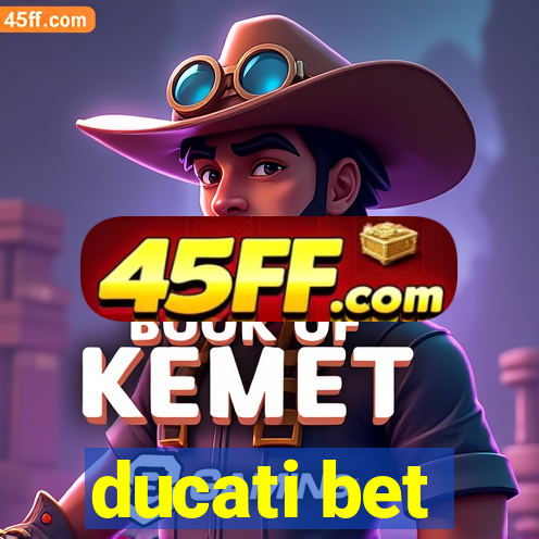 ducati bet